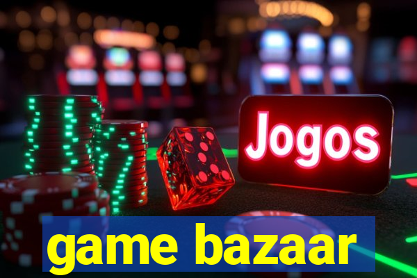 game bazaar